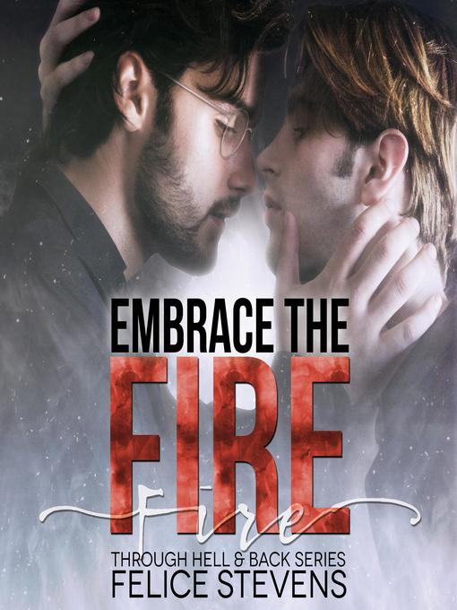 Title details for Embrace the Fire by Felice Stevens - Available